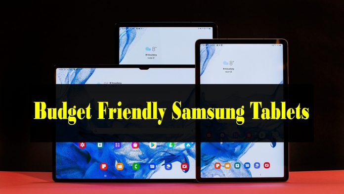 Top 10 Budget Friendly Samsung Tablets (Ultimate Guide)