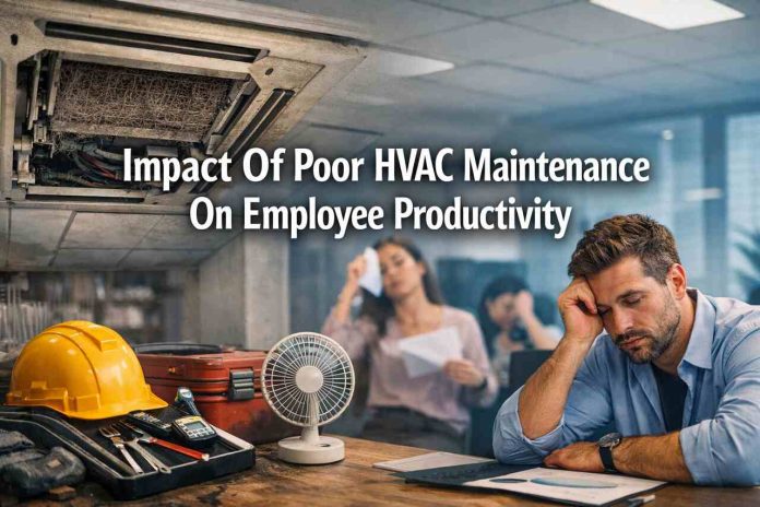 Poor HVAC maintenance affecting employee productivity in office